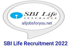 SBI Life Insurance Recruitment Apply 2022