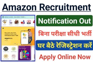 Amazon Recruitment Notice Apply 2022