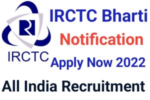 IRCTC Recruitment Out Apply Today 2022