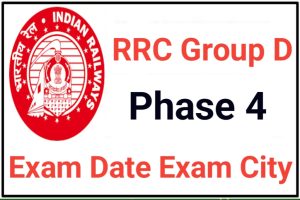 Railway Group D Phase 4 Exam Notice 2022