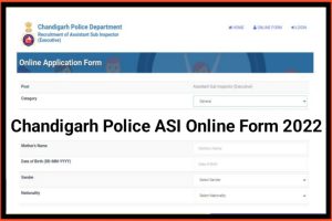 Chandigarh Police ASI Online Form 2022