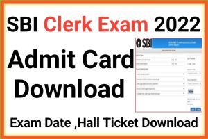SBI Clerk Admit Card 2022