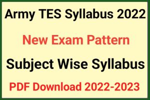 Indian Army TES 49 Syllabus 2022