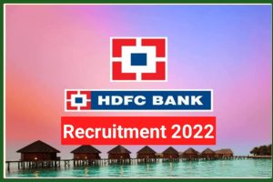 HDFC Bank Sales Manager Recruitment 2022