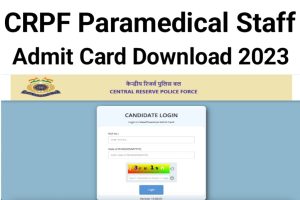 CRPF Paramedical Staff Admit Card Download 2023 