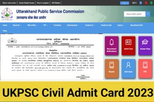 UKPSC Judicial Service Civil Judge Admit Card 2023