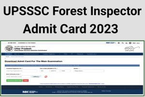 UPSSSC Forest Inspector Admit Card 2023