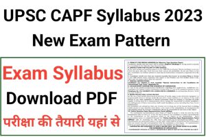 UPSC CAPF Exam Syllabus 2023