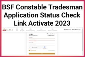 BSF Constable Tradesman Application Status Check 2023