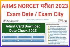 AIIMS NORCET Admit Card 2023