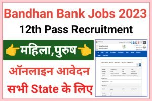 Bandhan Bank NCS Jobs 2023