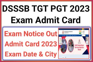 DSSSB PGT TGT Admit Card Download 2023