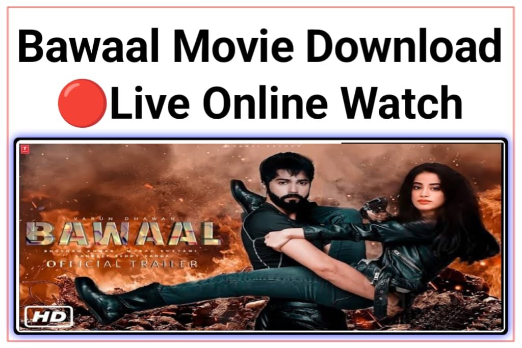 Bawaal Full Film Watch 2023 Star Cast