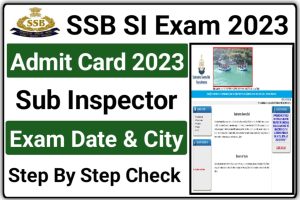 SSB Sub Inspector Admit Card 2023