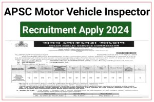 APSC Motor Vehicle Inspector Recruitment 2024